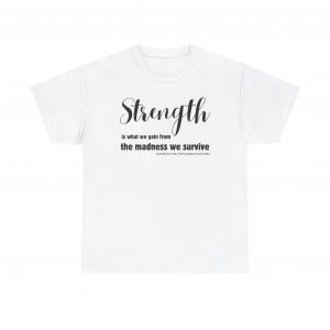 Strength from Madness Unisex Heavy Cotton Tee